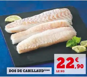 Super U DOS DE CABILLAUD offre