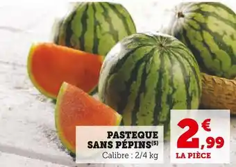 Super U PASTEQUE SANS PÉPINS offre