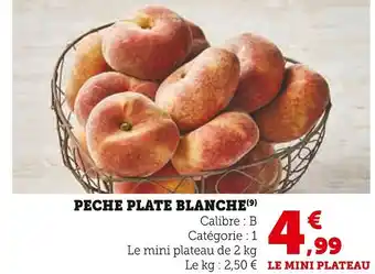 Super U PECHE PLATE BLANCHE offre