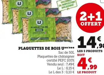 Super U U PLAQUETTES DE BOIS offre