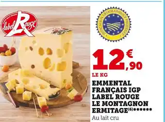Super U LE MONTAGNON ERMITAGE EMMENTAL FRANÇAIS IGP LABEL ROUGE offre
