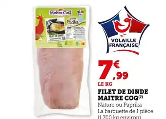 Super U MAITRE COQ FILET DE DINDE offre