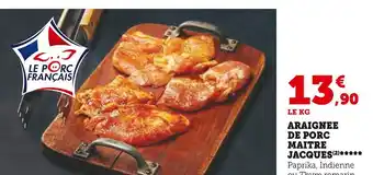 Super U MAITRE JACQUES ARAIGNEE DE PORC offre