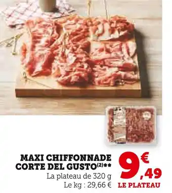 U Express CORTE DEL GUSTO MAXI CHIFFONNADE offre