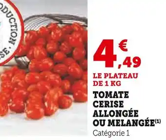 U Express TOMATE CERISE ALLONGÉE OU MELANGÉE offre