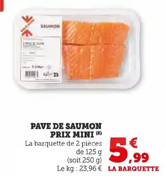 U Express PAVE DE SAUMON PRIX MINI offre