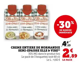 U Express ELLE & VIRE CREME ENTIERE DE NORMANDIE SEMI-EPAISSE offre