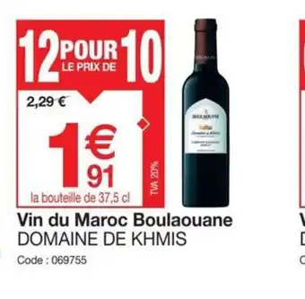 Promocash Vin du Maroc Boulaouane DOMAINE DE KHMIS offre