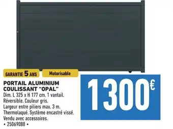Brico Cash PORTAIL ALUMINIUM COULISSANT "OPAL" offre