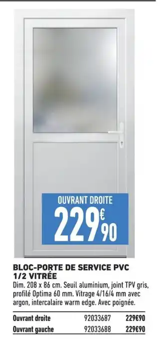 Brico Cash BLOC-PORTE DE SERVICE PVC 1/2 VITRÉE offre