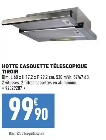 Brico Cash HOTTE CASQUETTE TÉLESCOPIQUE TIROIR offre