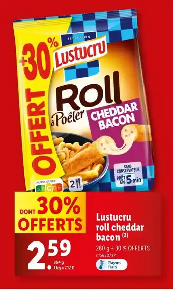Lidl Lustucru Lustucru roll cheddar bacon offre