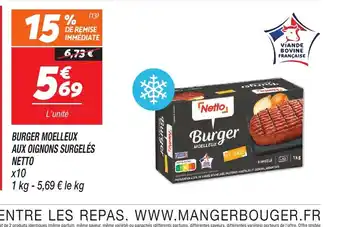 Netto BURGER MOELLEUX AUX OIGNONS SURGELÉS NETTO x10 offre