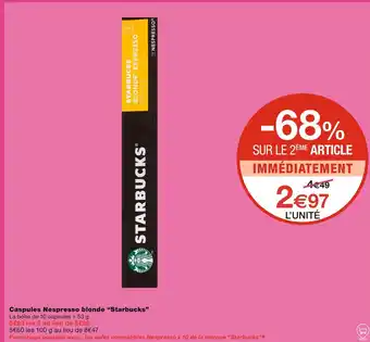 Monoprix Starbucks Capsules Nespresso blonde offre