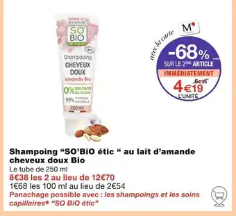 Monoprix SO’BiO étic Shampoing au lait d’amande cheveux doux Bio offre