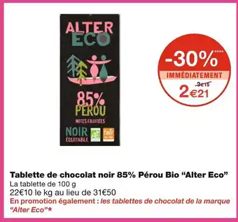 Monoprix Alter Eco Tablette de chocolat noir 85% Pérou Bio offre