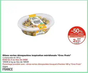 Monoprix Croc Frais Olives vertes dénoyautées inspiration méridionale offre