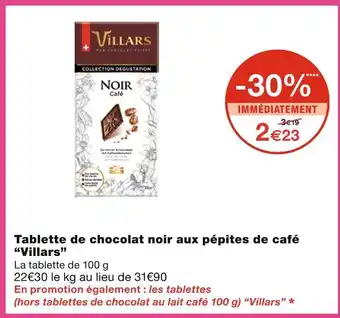 Monoprix Villars Tablette de chocolat noir aux pépites de café offre
