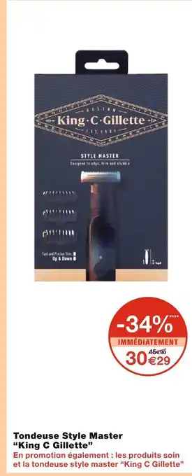Monoprix King C Gillette Tondeuse Style Master offre