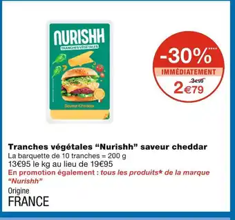 Monoprix Nurishh Tranches végétales saveur cheddar offre