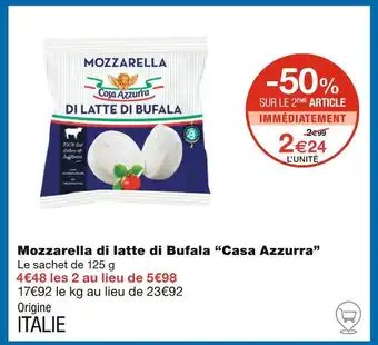 Monoprix Casa Azzurra Mozzarella di latte di Bufala offre