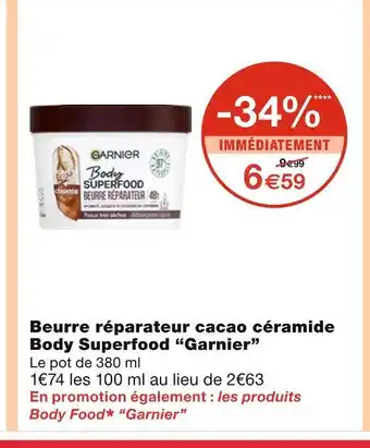 Monoprix Garnier Beurre réparateur cacao céramide Body Superfood offre