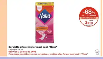 Monoprix Nana Serviette ultra régulier maxi pack offre