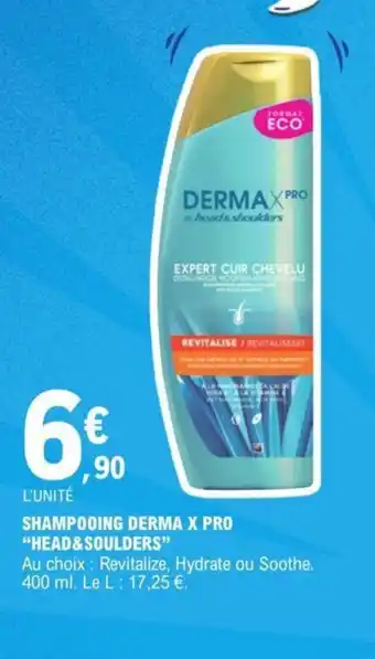 E.Leclerc SHAMPOOING DERMA X PRO "HEAD&SOULDERS" offre