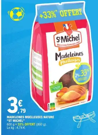 E.Leclerc MADELEINES MOELLEUSES NATURE "ST MICHEL" offre