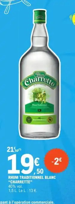 E.Leclerc RHUM TRADITIONNEL BLANC "CHARRETTE" offre