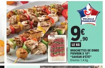 E.Leclerc BROCHETTES DE DINDE POIVRON X 10(¹) offre