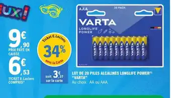 E.Leclerc LOT DE 20 PILES ALCALINES LONGLIFE POWER(1) "VARTA" offre