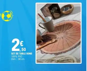 E.Leclerc SET DE TABLE ROND offre