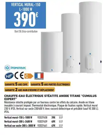 Brico Cash CHAUFFE-EAU ÉLECTRIQUE STÉATITE ANODE TITANE "CUMULUS EXPERT" offre