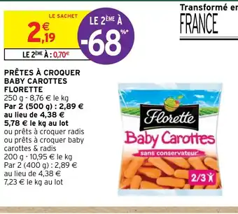 Intermarché PRÊTES À CROQUER BABY CAROTTES FLORETTE offre