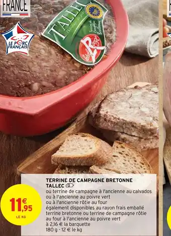 Intermarché TERRINE DE CAMPAGNE BRETONNE TALLEC offre
