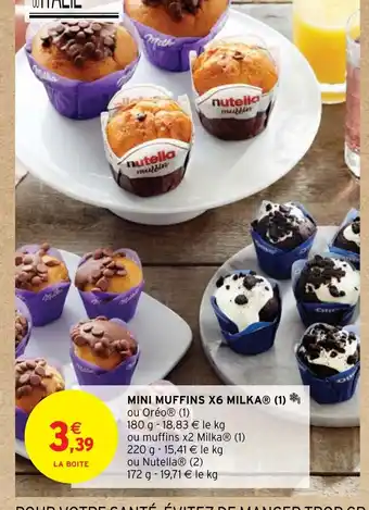 Intermarché MINI MUFFINS X6 MILKA offre