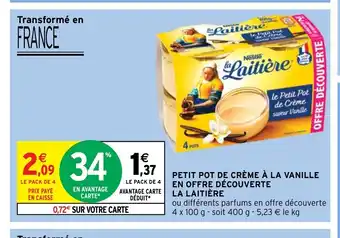 Intermarché PETIT POT DE CRÈME À LA VANILLE EN OFFRE DÉCOUVERTE offre