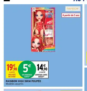 Intermarché RAINBOW HIGH SWIM POUPÉE offre