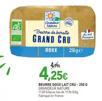 naturéO GRANDEUR NATURE BEURRE DOUX LAIT CRU offre