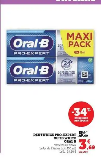 Super U Oral-b - dentifrice pro-expert ou 3d white offre