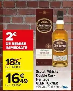 Carrefour Contact Glen turner - scotch whisky double cask heritage offre