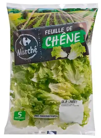 Carrefour Feuille de chêne CARREFOUR le Marché offre