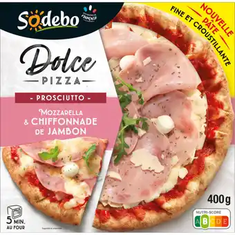 Carrefour SODEBO Dolce Pizza Prosciutto offre