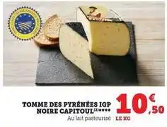 Super U Tomme des pyrénées igp noire capitoul offre