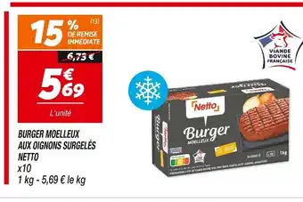 Netto NETTO BURGER MOELLEUX AUX OIGNONS SURGELÉS offre