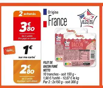 Netto NETTO FILET DE BACON FUMÉ offre