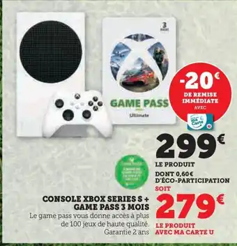 Super U CONSOLE XBOX SERIES S+ GAME PASS 3 MOIS offre