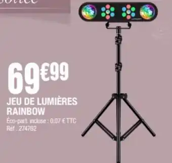 La Foir'Fouille JEU DE LUMIÈRES RAINBOW offre