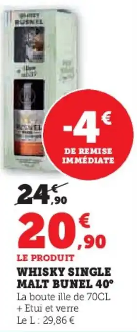 Hyper U WHISKY SINGLE MALT BUNEL 40° offre